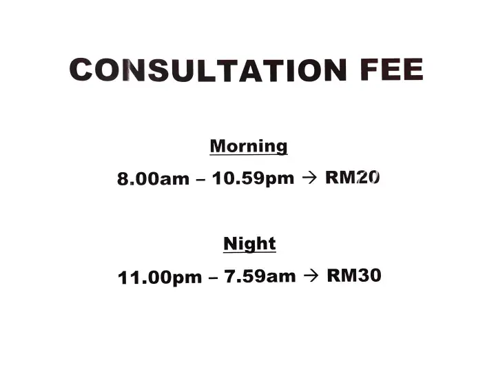 Consultation fee schedule showing morning rates of RM20 and night rates of RM30 for services in Malaysia.